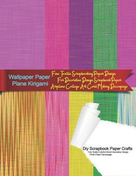 Paperback Wallpaper Paper Plane Kirigami Diy Scrapbook Paper Crafts Fine Textile Colorful Sheet Decorative Design Photo Paper Decoupage: Fine Textile Scrapbooki Book