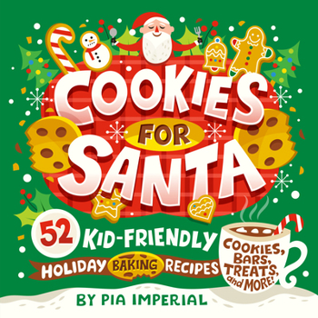 Paperback Cookies for Santa: 52 Kid-Friendly Holiday Baking Recipes Book