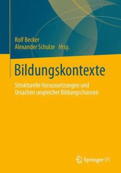 Paperback Bildungskontexte: Strukturelle Voraussetzungen Und Ursachen Ungleicher Bildungschancen [German] Book