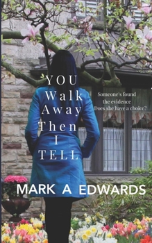 Paperback You Walk Away Then I Tell Book