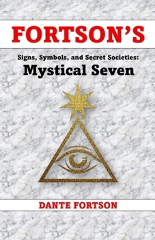 Fortson's Signs, Symbols, and Secret Societies: The Mystical Seven