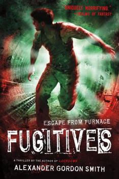 Fugitives - Book #4 of the Escape from Furnace