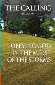 Paperback The Calling (Obeying God in the Midst of the Storms) Book