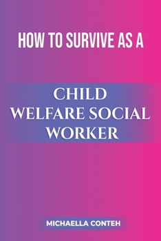 Paperback How to Survive as a Child Welfare Social Worker Book