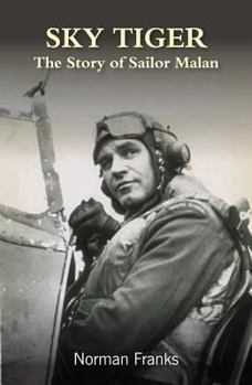 Paperback Sky Tiger: The Story of Sailor Malan Book