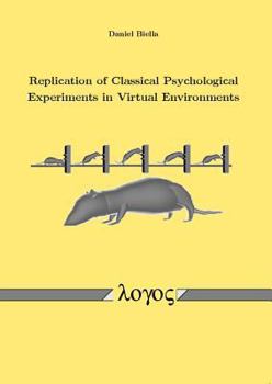 Paperback Replication of Classical Psychological Experiments in Virtual Environments Book