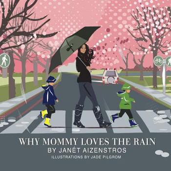 Paperback Why Mommy Loves The Rain Book