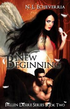 New Beginning - Book #2 of the Fallen Desire