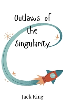 Hardcover Outlaws of the Singularity Book