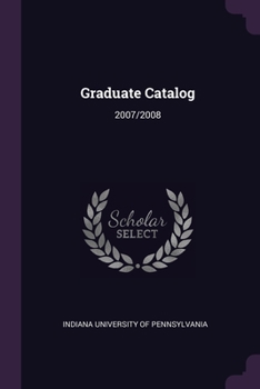 Paperback Graduate Catalog: 2007/2008 Book