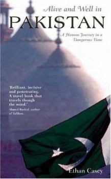 Paperback Alive and Well in Pakistan: A Human Journey in a Dangerous Time Book