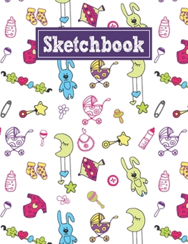 Paperback Sketchbook: 8.5 x 11 Notebook for Creative Drawing and Sketching Activities with Baby Items Themed Cover Design Book