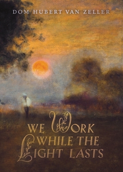 Paperback We Work While the Light Lasts Book