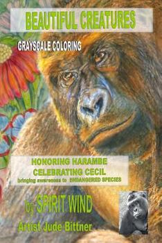 Paperback Beautiful Creatures: Honoring Harambe, Celebrating Cecil, and Bringing Awareness to Endangered Species Book