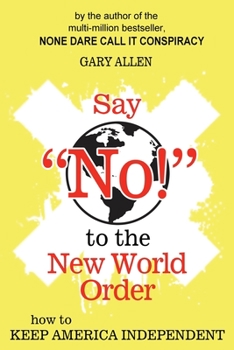 Paperback Say "NO!" to the New World Order Book
