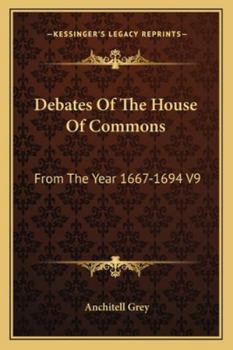 Paperback Debates of the House of Commons: From the Year 1667-1694 V9 Book