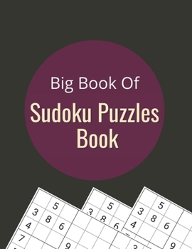 Paperback Big Book Of Sudoku Puzzles Book: 300 Medium to Hard Sudoku Puzzles with Solutions Book