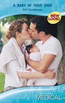 Paperback A Baby of Their Own (Medical Romance) (Medical Romance) Book