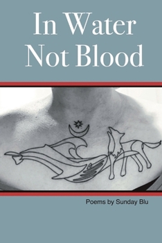 Paperback In Water Not Blood: Poems by Sunday Book