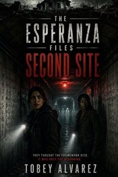 THE ESPERANZA FILES: SECOND SITE