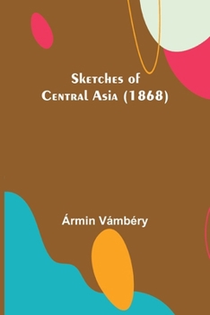 Paperback Sketches of Central Asia (1868) Book