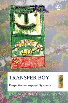 Paperback Transfer Boy: Perspectives on Asperger Syndrome Book