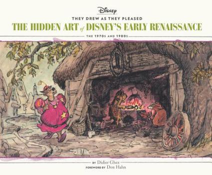 They Drew as They Pleased Vol 5: The Hidden Art of Disney’s Early Renaissance The 1970s and 1980s - Book #5 of the  Drew as They Pleased