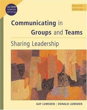 Paperback Communicating in Groups and Teams: Sharing Leadership (with Infotrac) [With CDROM and Infotrac] Book