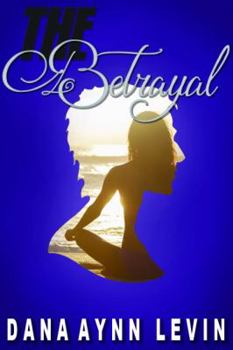 The Betrayal: Hollywood Princess Series Book 2