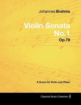 Paperback Johannes Brahms - Violin Sonata No.1 - Op.78 - A Score for Violin and Piano Book