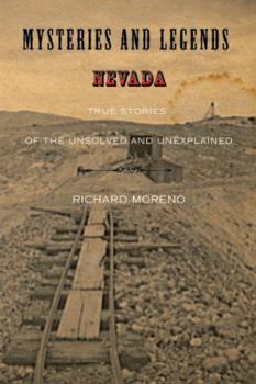 Paperback Mysteries and Legends of Nevada: True Stories of the Unsolved and Unexplained Book