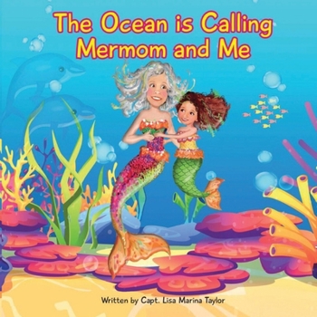 Paperback The Ocean is Calling Mermom and Me Book