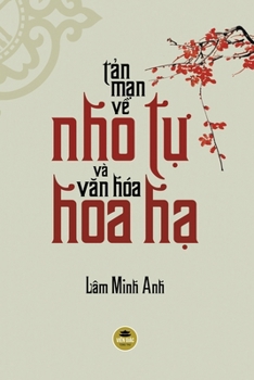 T?n m?n v? Nho t? và Van hóa Hoa H? (Vietnamese Edition)