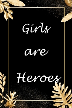 Girls are Heroes: Tagebuch für Mädchen zum Ausfüllen (German Edition)