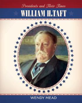 William H. Taft - Book  of the Presidents and Their Times