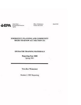 Paperback Emergency Planning and Community Right-To-Know ACT Section 313: Epcra/Tri Training Materials: Two-Day Workshop Book