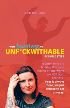 Paperback From Fearless to Unf*ckwithable: 9 Simple Steps Book