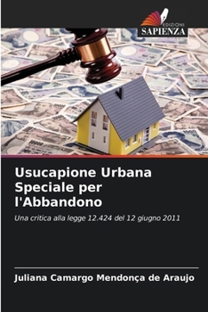 Paperback Usucapione Urbana Speciale per l'Abbandono [Italian] Book