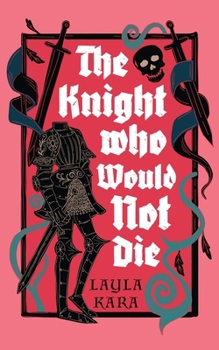 Paperback The Knight Who Would Not Die Book