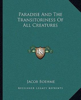 Paperback Paradise And The Transitoriness Of All Creatures Book