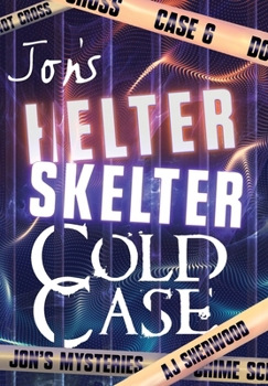 Jon's Helter Skelter Cold Case (Jon's Mysteries)
