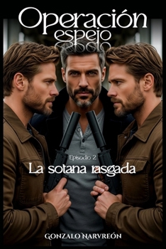 Paperback Operación espejo: Episodio 2 / La sotana rasgada [Spanish] Book