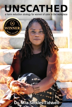Unscathed: A Harm Reduction Strategy for Women of Color in the Workplace