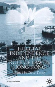 Hardcover Judicial Independence and the Rule of Law in Hong Kong Book