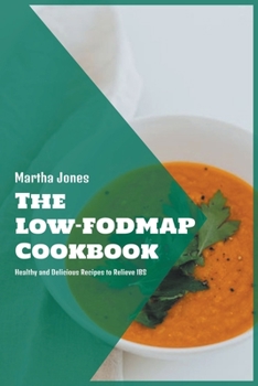 Paperback The Low-FODMAP Cookbook: Healthy and Delicious Recipes to Relieve IBS Book