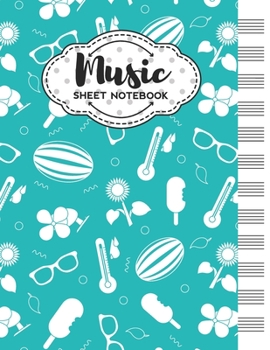 Paperback Music Sheet Notebook: Blank Staff Manuscript Paper with Summer Themed Cover Design Book