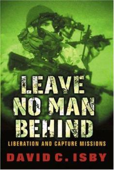 Hardcover Leave No Man Behind: Us Special Forces Raids and Rescues from 1945 to the Gulf War Book