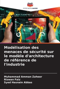 Paperback Modélisation des menaces de sécurité sur le modèle d'architecture de référence de l'industrie [French] Book