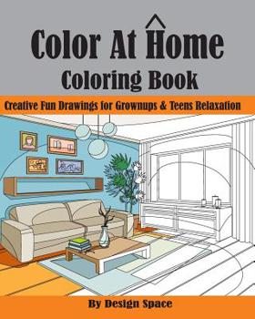 Paperback Color At Home: Creative Fun Drawings for Grownups & Teens Relaxation Book