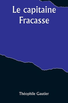 Paperback Le capitaine Fracasse [French] Book